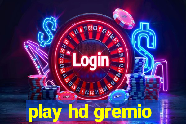 play hd gremio